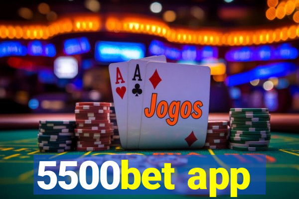 5500bet app